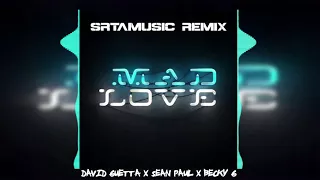 Mad Love (SrtaMusic Remix) Sean Paul, David Guetta ft. Becky G