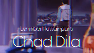 Chad Dila | Lehmbar Hussainpuri [Slowed + Reverb]