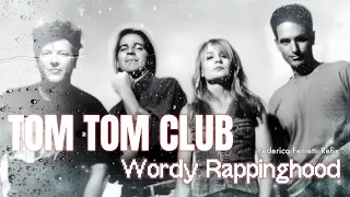 Tom Tom Club - Wordy Rappinghood (Federico Ferretti Refix)