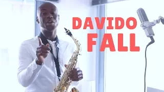 🎷 DAVIDO- Fall Instrumental [BEST Afrobeat Saxophone Cover 2017] by OB The Saxophonist 🎷