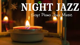 Night Jazz - Relaxing Jazz Music & Elegant Jazz Piano Music for Sleep, Work, Study