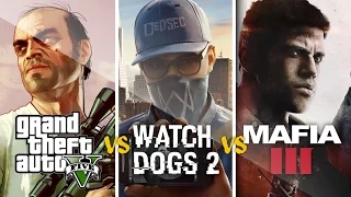 GTA V vs WATCH DOGS 2 vs MAFIA III  - Pojedynek Tytanów!