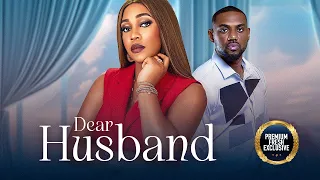 DEAR HUSBAND (EDDIE WATSON,EMEM INYANG, CHIKE DANIELS)Nigerian Movies|Latest Nigerian Movie 2024