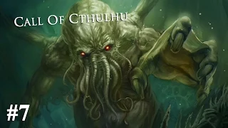 Ностальгия - Call Of Cthulhu (Мы нашли Бернэма) #7