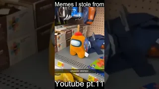 Memes I Stole From Youtube pt.11
