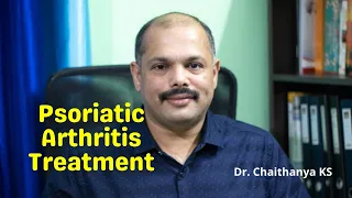 Psoriatic Arthritis   Types, Symptoms, Diagnosis   Treatment   Dr  Chaithanya K S