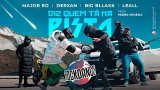 Rock Danger Feat: Derxan, Major RD, Big Bllakk e LEALL - Diz Quem Tá Na Pista  (Prod: Pedro Apoema)