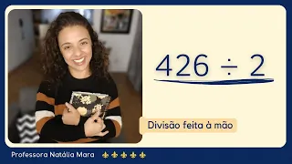 426 dividido por 2 | Dividir 426 por 2 | 426/2 | 426:2 | 426 ÷ 2 |  JEITO DE DIVIDIR BRASILEIRO.