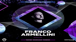 Franco Armellini - Progressive House Argentina - (ARG) Warm Up A Ezequiel Arias (Last Hour)