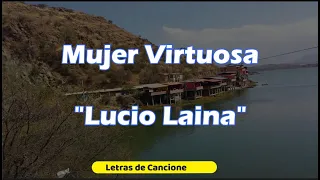 Lucio Laina - Mujer Virtuosa (Letra/Lyrics)