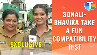 Bhavika Sharma & Sonali Naik take a fun compatibility test & answer questions about each other