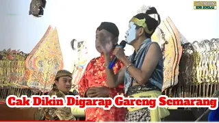 CAK DIKIN DI BULLY GARENG SEMARANG NGANTI AMOOHH........