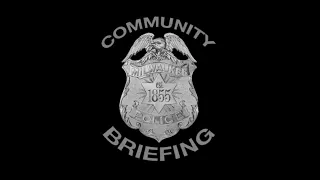 Milwaukee Police Department Community Briefing - May 30, 2021, Officer Involved Shooting