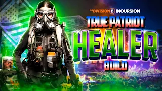 The Division 2: The "TRUE PATRIOT HEALER" Build! Made for Paradise Lost
