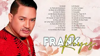 MIX GRANDES ÉXITOS DE FRANK REYES - LAS 30 GRANDES CANCIONES DE FRANK REYES