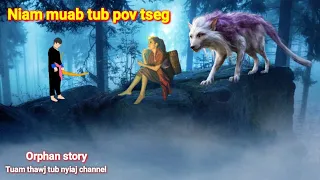 Dab neeg Niam muab tub pov tseg version full story 4/1/2024