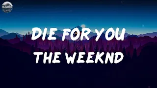 The Weeknd - Die For You (Lyrics) | Miguel, The Chainsmokers,... (MIX LYRICS)