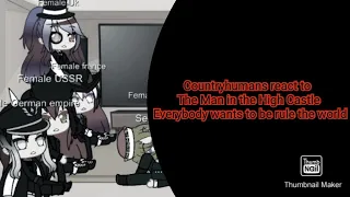 Countryhumans react to The man in the high castle everybody wants to be rule the world