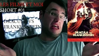 Les Films et Moi Short #01 - Dracula VS Frankenstein