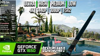 GTX 1650 | Dead Island 2 - 4K, 1440p, 1080p, FSR2 - Ultra, High, Med, Low