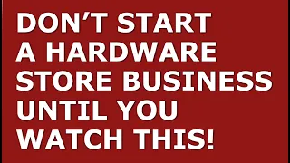 How to Start a Hardware Store Business | Free Hardware Store Business Plan Template Included