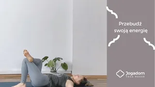 Przebudź swoją energię! Praktyka jogi dla zastanych.
