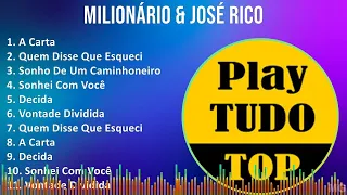 Milionário & José Rico 2024 MIX CD COMPLETO - A Carta, Quem Disse Que Esqueci, Sonho De Um Camin...