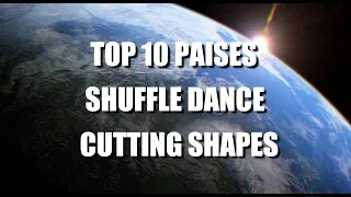 TOP 10 PAISES | SHUFFLE DANCE - CUTTING SHAPES