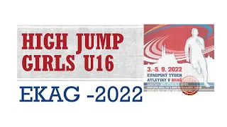 EKAG - 2022. High Jump. GIRLS U16. Final A. Highlights