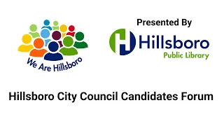 Hillsboro City Council Candidates Forum - 10/27/2022