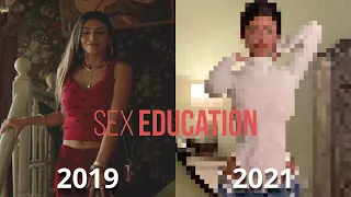 Sex Education - BEFORE & AFTER 2021!!!