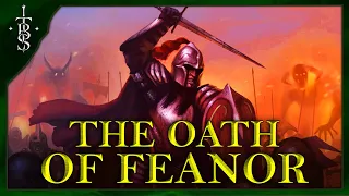 What Was So Bad About The OATH OF FEANOR? | The Days that Shook Middle-earth | Middle-Earth Lore
