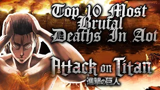 Top 10 Most Brutal Deaths In Aot
