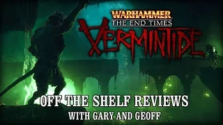 Warhammer: End Times - Vermintide - Off The Shelf Reviews