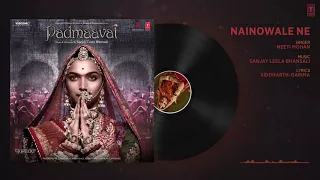 Padmaavat- Nainowale Ne Full Audio Song - Deepika Padukone - Shahid Kapoor - Ranveer Singh.mp4