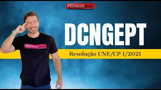 DCNGEPT - DIRETRIZES CURRICULARES NACIONAIS GERAIS PARA EDUCAÇÃO PROFISSIONAL E TECNOLÓGICA