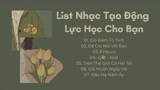 List Nhạc Tạo Động Lực Học Cho Bạn 🎶 ep 15 Nhạc Trung Quốc