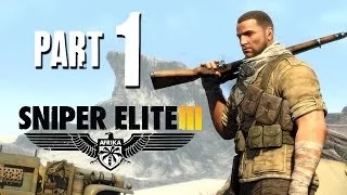 Sniper Elite 3 Walkthrough Part 1 - THE SNIPER MASTER IS BACK