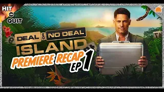 Deal or No Deal Island Premiere Recap | Hit or Quit