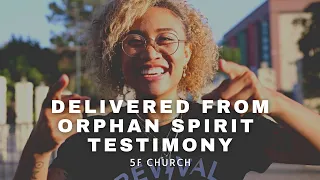 Delivered from Orphan Spirit & Generational Curse Testimony