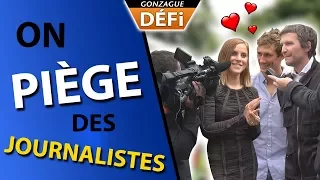 ON PIÈGE DES JOURNALISTES