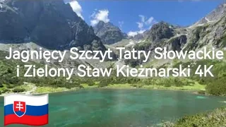 74. Jagnięcy Szczyt Tatry Słowackie i Zielony Staw Kieżmarski 4K 🇸🇰