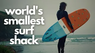 World's Smallest Surf Shack | Surfing Documentary 2023