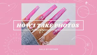 How To Take Instagram Nail Photos - Nails By Esther