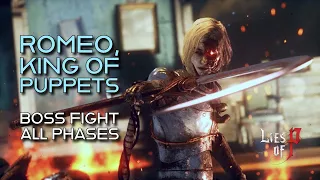 Romeo King of Puppets - Boss Fight in All Phases | Lies of P