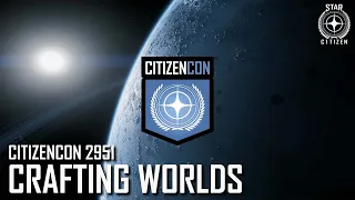 CitizenCon 2951: Crafting Worlds - Planetary Tools & Tech