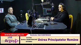 Despre Unirea Principatelor Române cu istoricul Ștefan Dumitrache