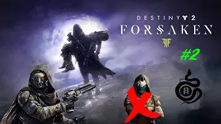 Destiny 2: Forsaken #2 - The Gunslinger's Last Stand