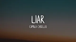 Camila Cabello - Liar (Lyrics / Lyric Video)