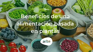 Taller Teórico Práctico 1  -  Beneficios de una alimentación plant based